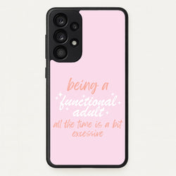 Being A Functional Adult - Aesthetic Quote  - Aesthetic Quote Phone Case for Galaxy A33