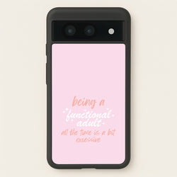 Being A Functional Adult - Aesthetic Quote  - Aesthetic Quote Phone Case for Google Pixel 8a
