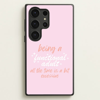 Being A Functional Adult - Aesthetic Quote  - Aesthetic Quote Phone Case for Galaxy S25 Ultra