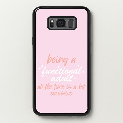 Being A Functional Adult - Aesthetic Quote  - Aesthetic Quote Phone Case for Galaxy S8 Plus
