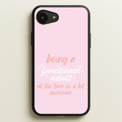 Being A Functional Adult - Aesthetic Quote  - Aesthetic Quote Phone Case for iPhone 16e