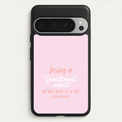 Being A Functional Adult - Aesthetic Quote  - Aesthetic Quote Phone Case for Google Pixel 9 Pro XL