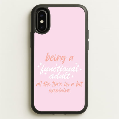 Being A Functional Adult - Aesthetic Quote  - Aesthetic Quote Phone Case for iPhone X / XS