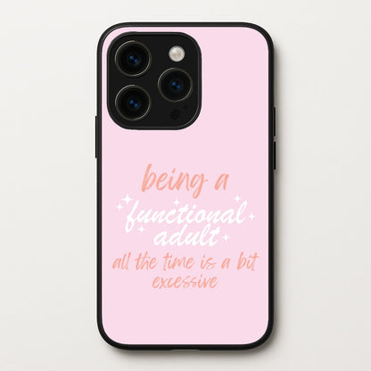 Being A Functional Adult - Aesthetic Quote  - Aesthetic Quote Phone Case for iPhone 15 Pro Max