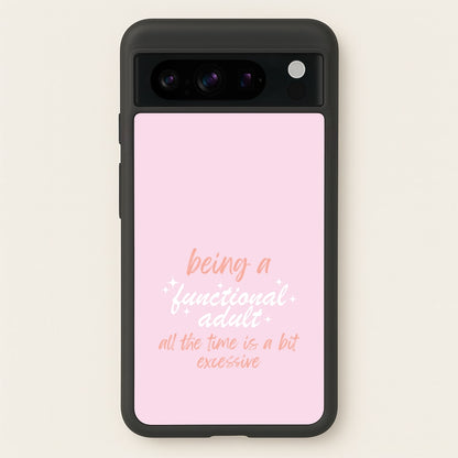Being A Functional Adult - Aesthetic Quote  - Aesthetic Quote Phone Case for Google Pixel 8 Pro