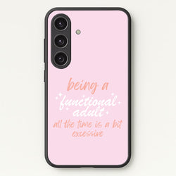Being A Functional Adult - Aesthetic Quote  - Aesthetic Quote Phone Case for Galaxy S24 Plus