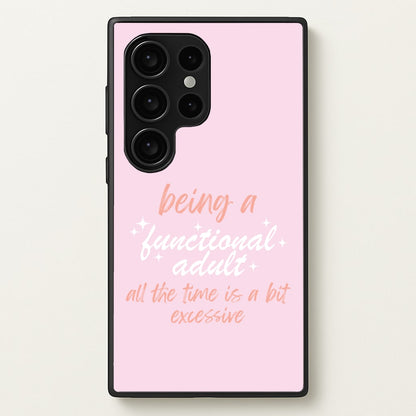 Being A Functional Adult - Aesthetic Quote  - Aesthetic Quote Phone Case for Galaxy S24 Ultra
