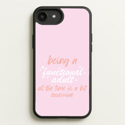 Being A Functional Adult - Aesthetic Quote  - Aesthetic Quote Phone Case for iPhone 6 Plus / 7 Plus / 8 Plus