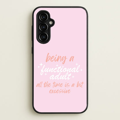Being A Functional Adult - Aesthetic Quote  - Aesthetic Quote Phone Case for Galaxy A54