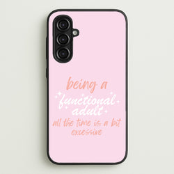 Being A Functional Adult - Aesthetic Quote  - Aesthetic Quote Phone Case for Galaxy A16