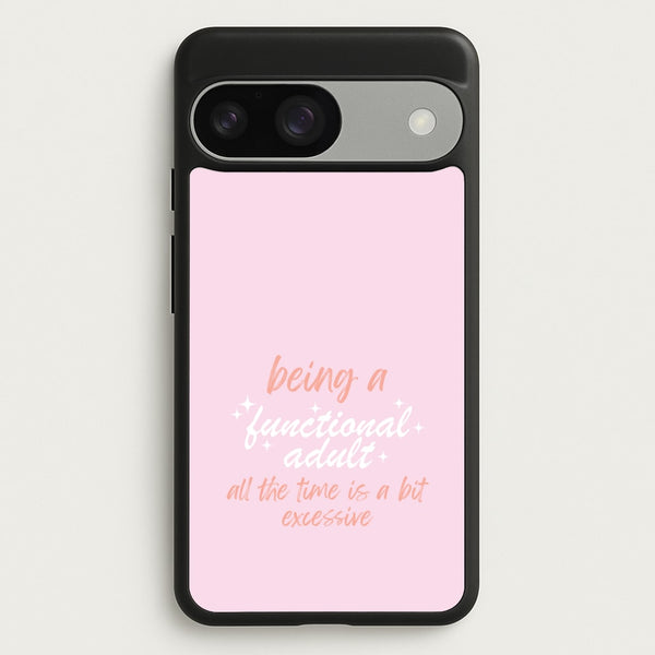 Being A Functional Adult - Aesthetic Quote  - Aesthetic Quote Phone Case for Google Pixel 9 / 9 Pro