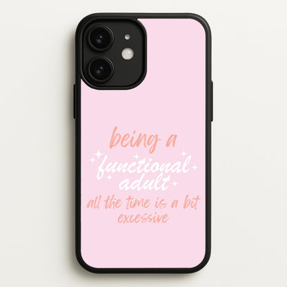 Being A Functional Adult - Aesthetic Quote  - Aesthetic Quote Phone Case for iPhone 11