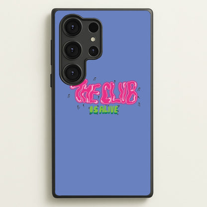The club is alive  - JLS Phone Case for Galaxy S25 Ultra