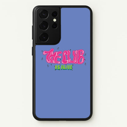 The club is alive  - JLS Phone Case for Galaxy S21 Ultra