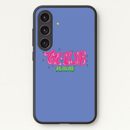 The club is alive  - JLS Phone Case for Galaxy S24