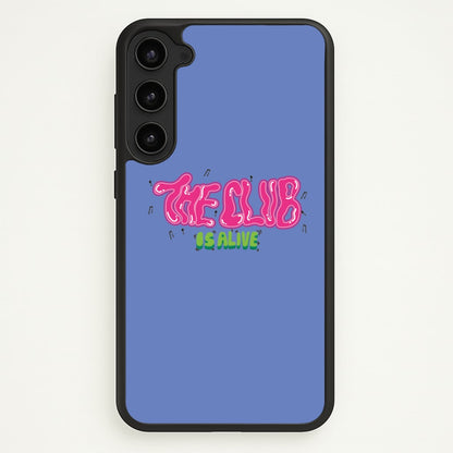 The club is alive  - JLS Phone Case for Galaxy S23