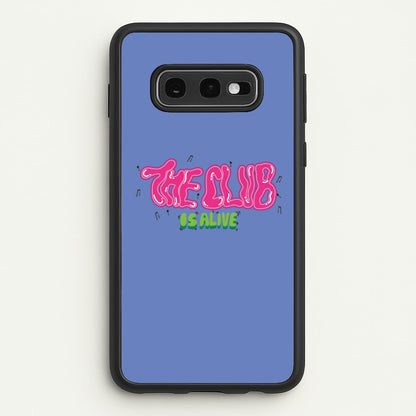 The club is alive  - JLS Phone Case for Galaxy S10e