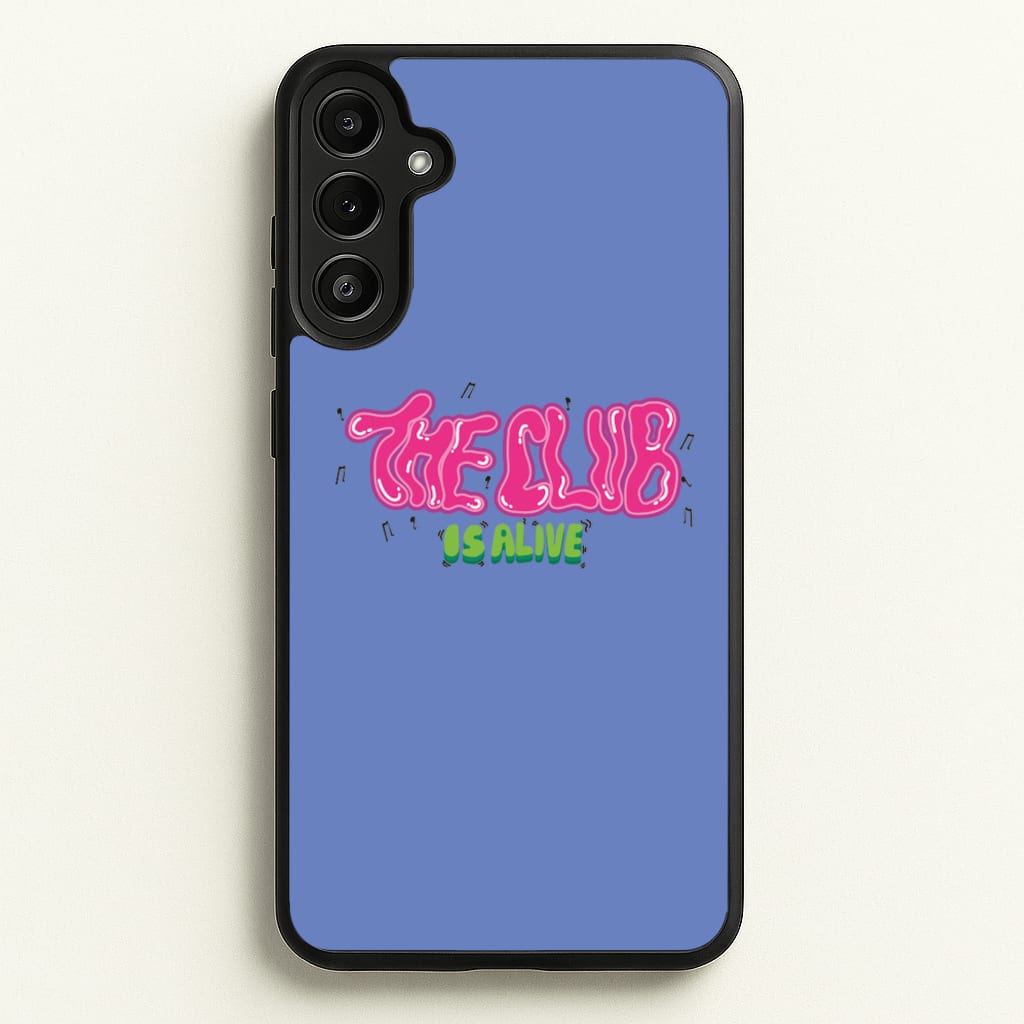 The club is alive  - JLS Phone Case for Galaxy A34