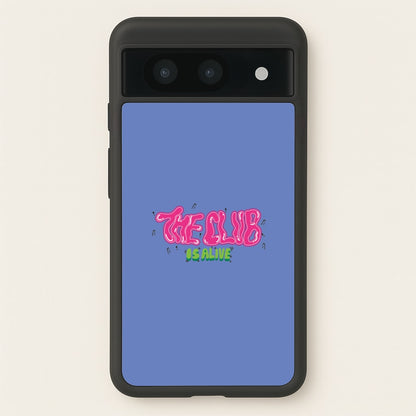 The club is alive  - JLS Phone Case for Google Pixel 8a