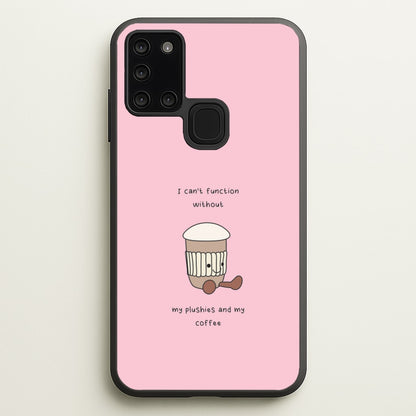 Coffee - Plushy  - Plushy Phone Case for Galaxy A21s