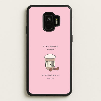 Coffee - Plushy  - Plushy Phone Case for Galaxy S9