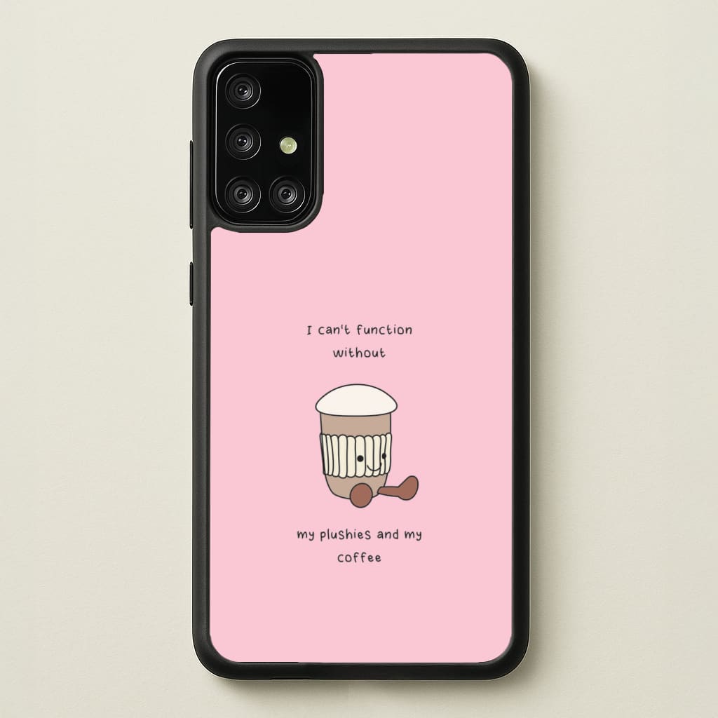 Coffee - Plushy  - Plushy Phone Case for Galaxy A71
