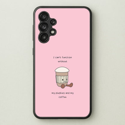 Coffee - Plushy  - Plushy Phone Case for Galaxy A13