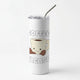CoffeeSkinny Tumblers