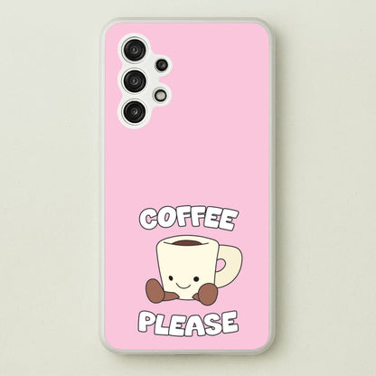 Coffee Please Mug  - Plushy Phone Case for Galaxy A13