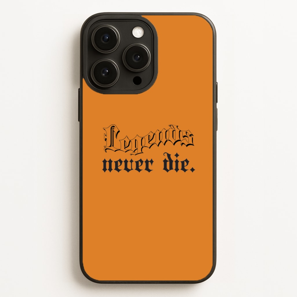 Legends Never Die - Juice Phone Case