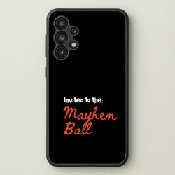 Invited To The Mayhem Ball  - Lady Gaga Phone Case for Galaxy A13