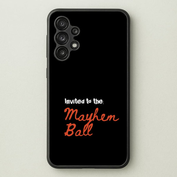Invited To The Mayhem Ball  - Lady Gaga Phone Case for Galaxy A13