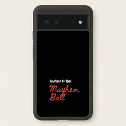Invited To The Mayhem Ball  - Lady Gaga Phone Case for Google Pixel 6