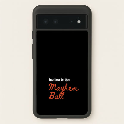 Invited To The Mayhem Ball  - Lady Gaga Phone Case for Google Pixel 6