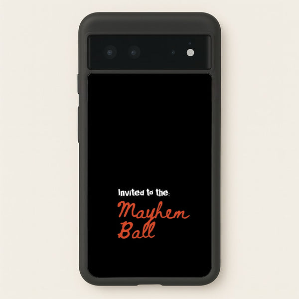 Invited To The Mayhem Ball  - Lady Gaga Phone Case for Google Pixel 6