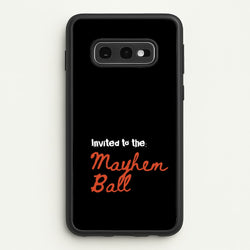 Invited To The Mayhem Ball  - Lady Gaga Phone Case for Galaxy S10e