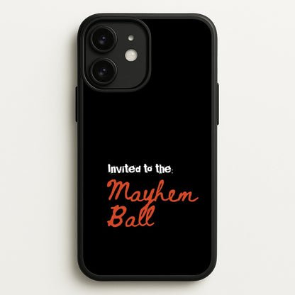 Invited To The Mayhem Ball  - Lady Gaga Phone Case for iPhone 11