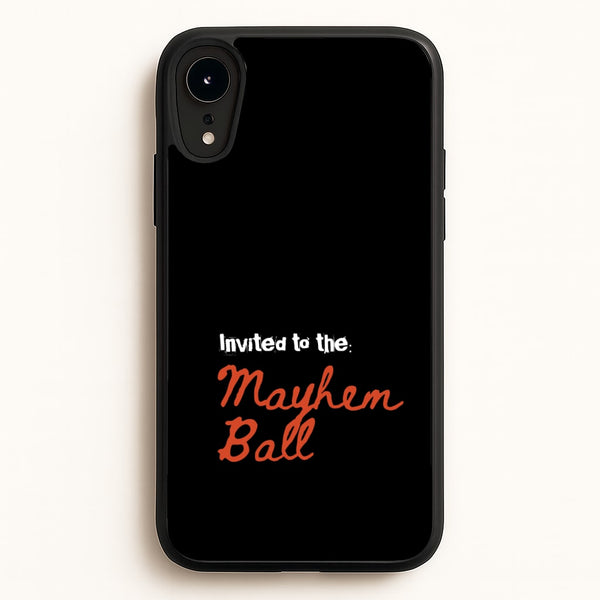 Invited To The Mayhem Ball  - Lady Gaga Phone Case for iPhone XR
