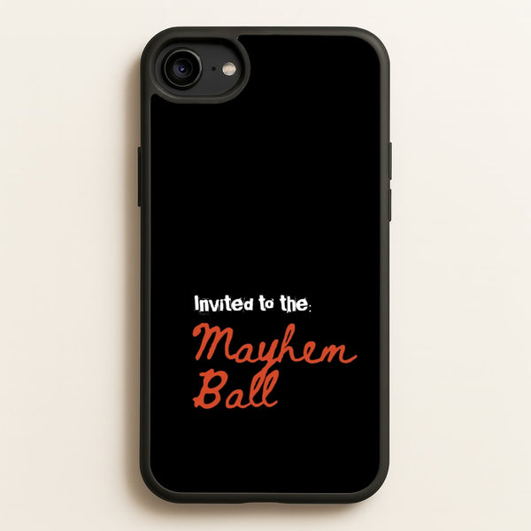 Invited To The Mayhem Ball  - Lady Gaga Phone Case for iPhone 6 / 7 / 8 / SE