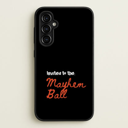 Invited To The Mayhem Ball  - Lady Gaga Phone Case for Galaxy A54
