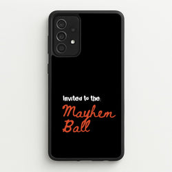 Invited To The Mayhem Ball  - Lady Gaga Phone Case for Galaxy A52 / A52s