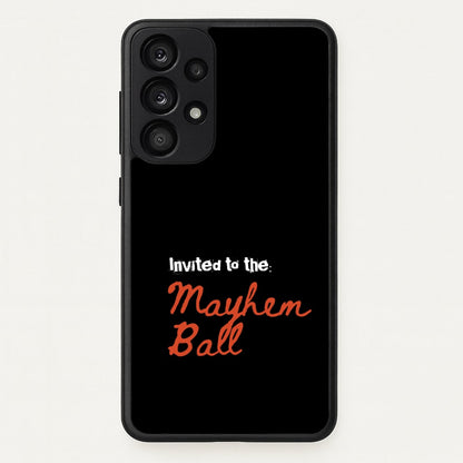 Invited To The Mayhem Ball  - Lady Gaga Phone Case for Galaxy A53