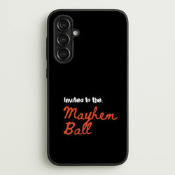 Invited To The Mayhem Ball  - Lady Gaga Phone Case for Galaxy A16