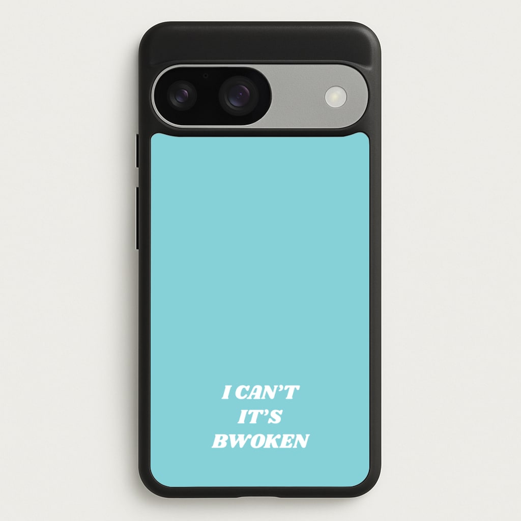 I Can't It's Bwoken  - F1 Phone Case for Google Pixel 9 / 9 Pro