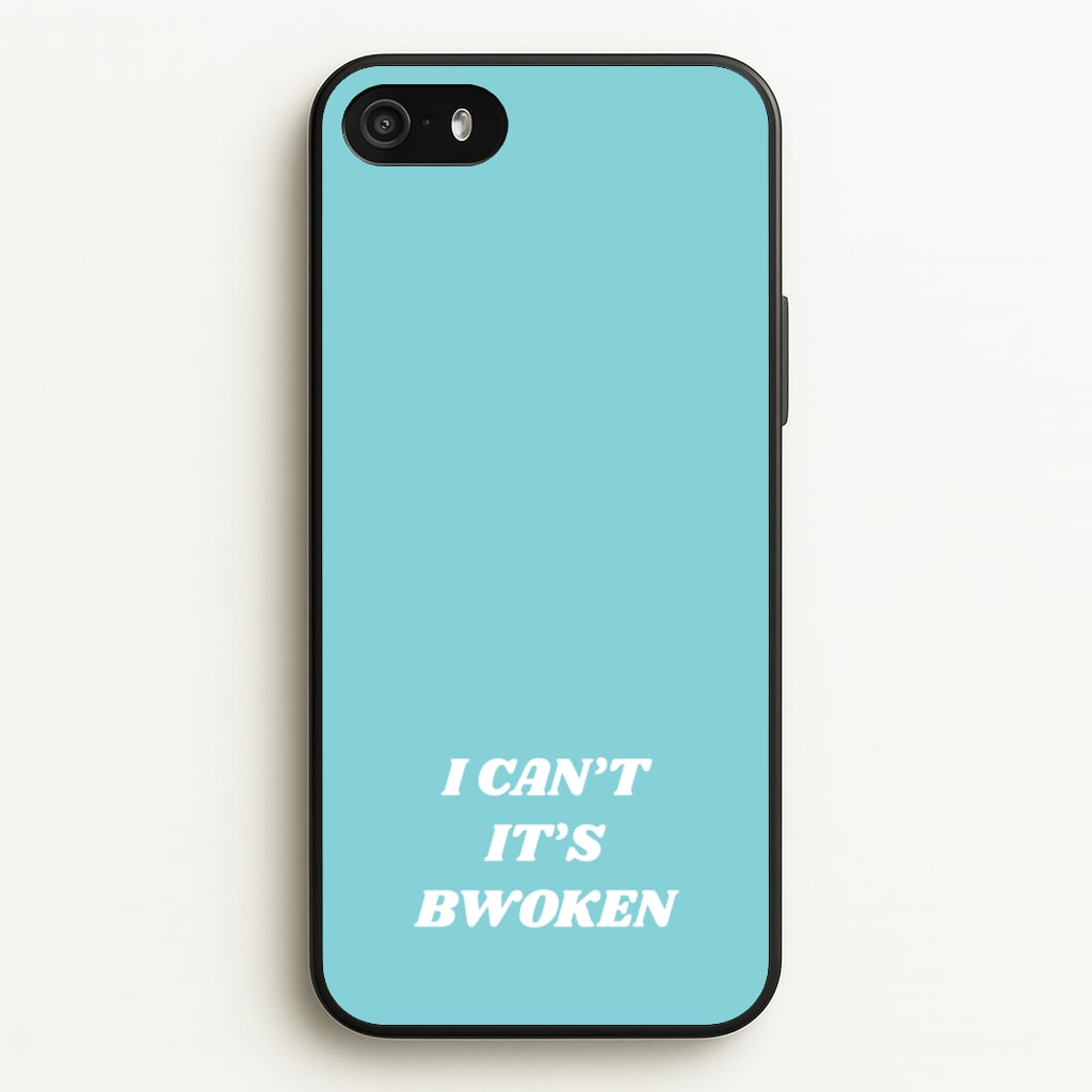 I Can't It's Bwoken  - F1 Phone Case for iPhone 5 / 5s / SE 2016