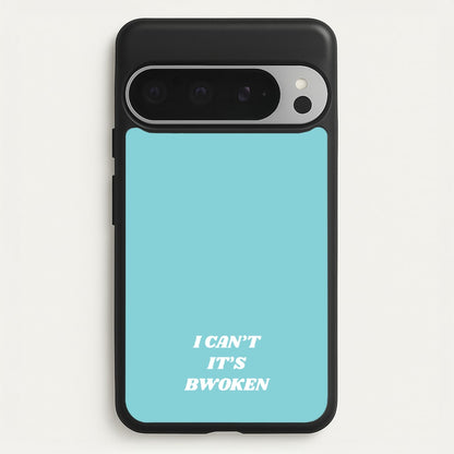 I Can't It's Bwoken  - F1 Phone Case for Google Pixel 9 Pro XL