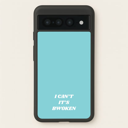 I Can't It's Bwoken  - F1 Phone Case for Google Pixel 7 Pro