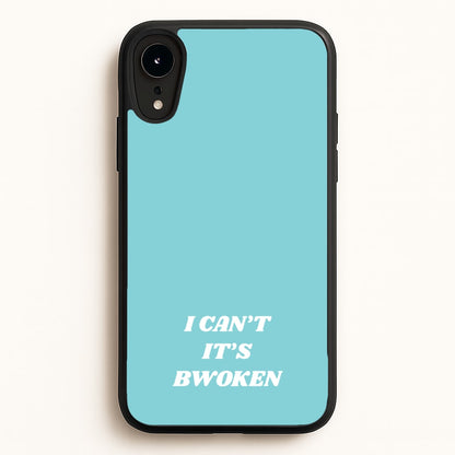 I Can't It's Bwoken  - F1 Phone Case for iPhone XR