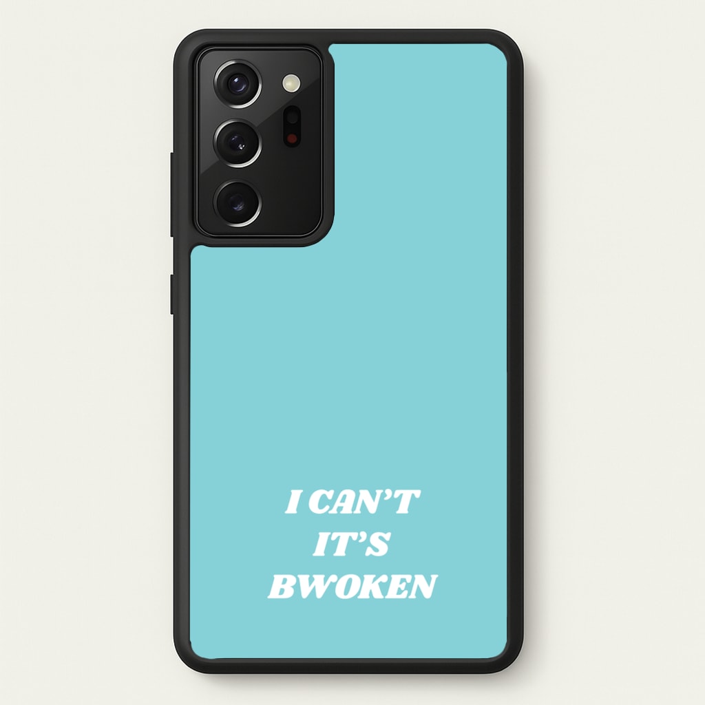 I Can't It's Bwoken  - F1 Phone Case for Galaxy Note 20 Ultra