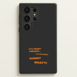 It's Friday Theeeen  - F1 Phone Case for Galaxy S25 Ultra